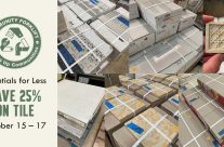 Tile at the reuse warehouse is 25% off October 15 – 17!